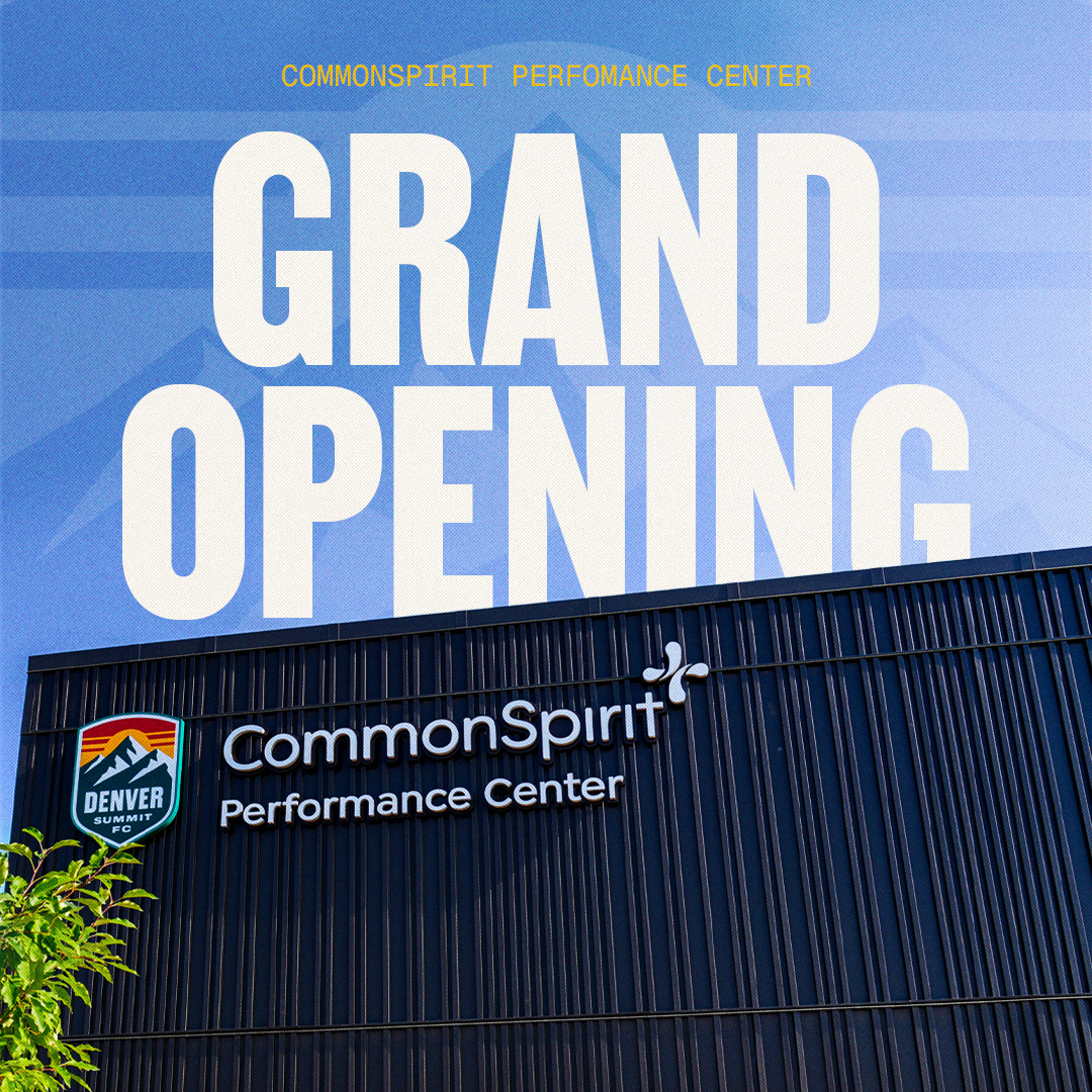 Denver Summit FC: CommonSpirit Performance Center Grand Opening June 2026